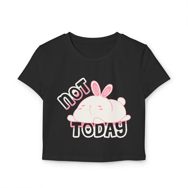 NOT TODAY Crop Tee [Original]