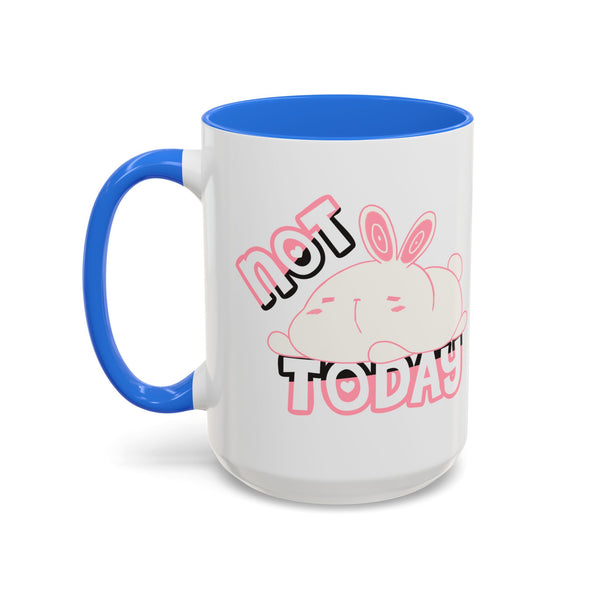 NOT TODAY Inside Colored Mug (11oz, 15oz) [ORIGINAL]