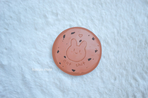 Eat Shit Cookie - 3 Inch Matte Vinyl Sticker